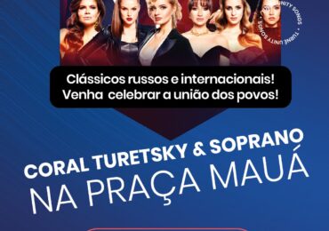 Coral russo Turetsky & Soprano se apresenta em Brasília e no Rio de Janeiro